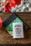 THIS IS FOR THE WOMEN WHO DON´T GIVE A FUCK